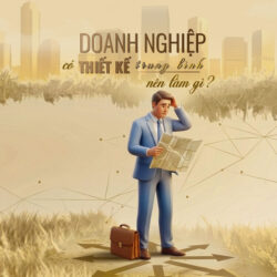 Doanh nghiệp có Thiết kế trung bình thì nên làm gì tiếp theo?